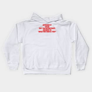 Apparently Spite Isn't An Appropriate Answer For What Motivates You Shirt, Dank Meme Quote Shirt Out of Pocket Humor Kids Hoodie